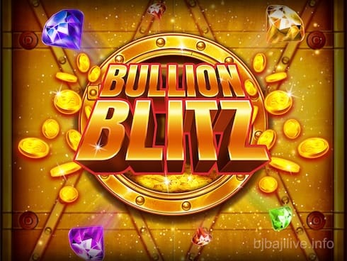 Bullion Blitz